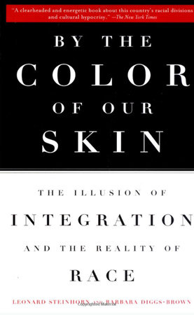 By the Color of Our Skin by Barbara Diggs-Brown and Leonard Steinhorn