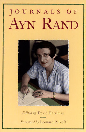 The Journals of Ayn Rand by Ayn Rand and Leonard Peikoff