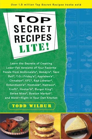 Top Secret Recipes Lite! by Todd Wilbur