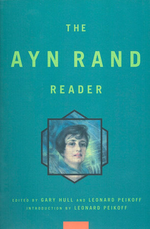Ayn Rand Reader by Ayn Rand