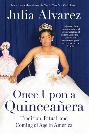 Once Upon a Quinceanera by Julia Alvarez