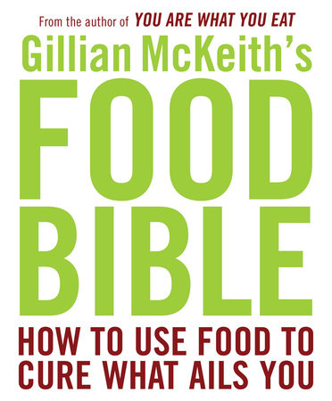 Gillian McKeith's Food Bible by Gillian McKeith