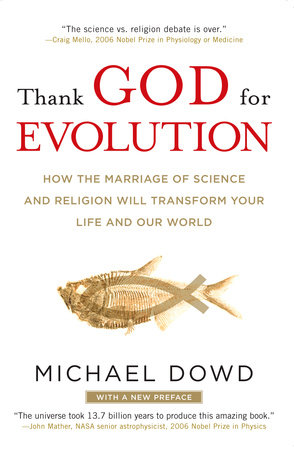 Thank God for Evolution by Michael Dowd