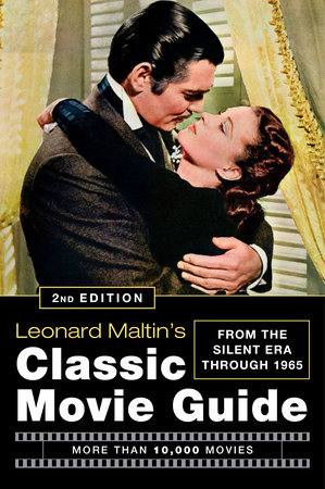 Leonard Maltin's Classic Movie Guide by Leonard Maltin