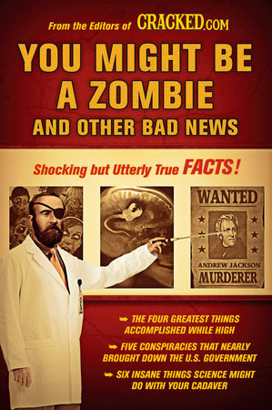 You Might Be a Zombie and Other Bad News by Cracked.com