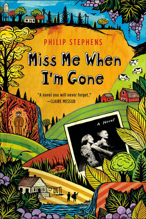 Miss Me When I'm Gone by Philip Stephens