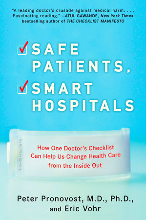 Safe Patients, Smart Hospitals by Peter Pronovost and Eric Vohr