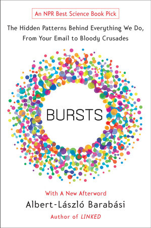 Bursts by Albert-Laszlo Barabasi