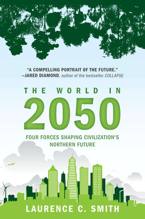 The World in 2050 by Laurence C. Smith