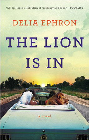 The Lion Is In by Delia Ephron