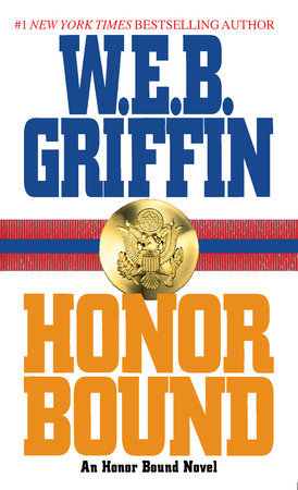 Honor Bound by W.E.B. Griffin