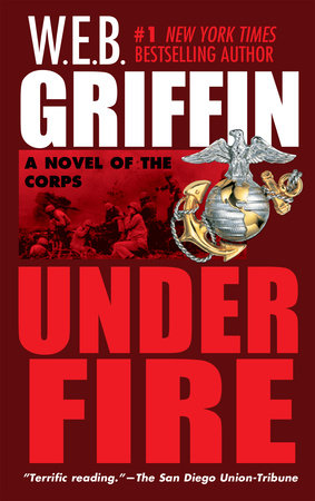 Under Fire by W.E.B. Griffin