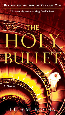 The Holy Bullet by Luis Miguel Rocha