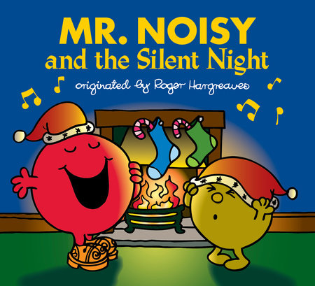 Mr. Noisy and the Silent Night by Adam Hargreaves