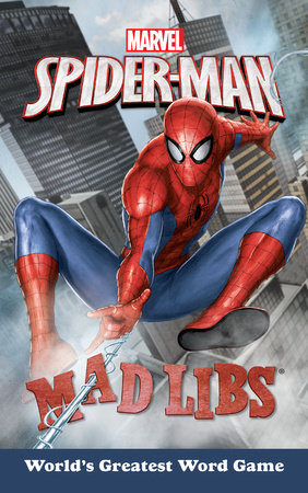 Marvel's Spider-Man Mad Libs by Brandon T. Snider and Mad Libs