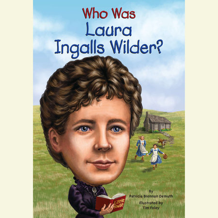 Who Was Laura Ingalls Wilder? by Patricia Brennan Demuth and Who HQ
