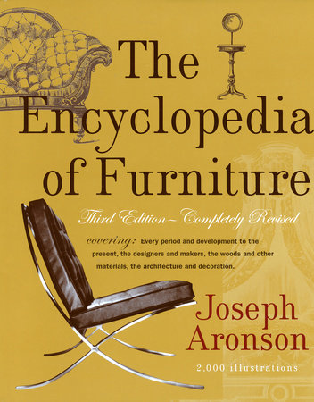The Encyclopedia of Furniture by Joseph Aronson