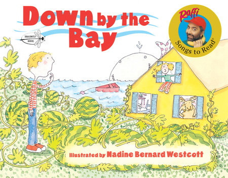 Down by the Bay by Raffi; illustrated by Nadine Bernard Westcott