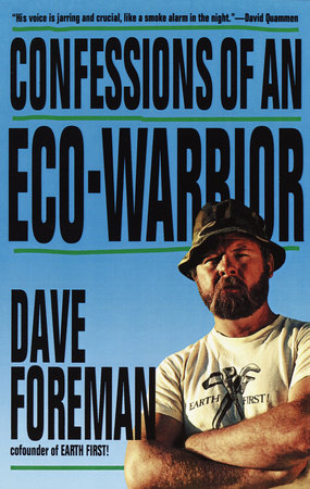 Confessions of an Eco-Warrior by Dave Foreman