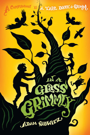 In a Glass Grimmly by Adam Gidwitz