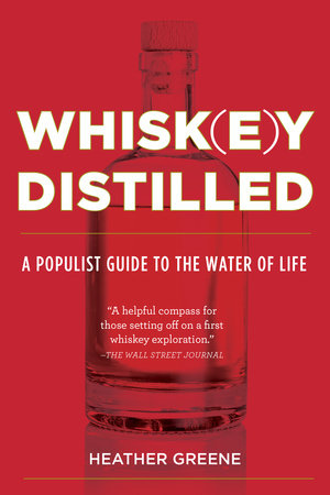 Whiskey Distilled by Heather Greene