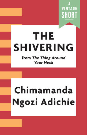 The Shivering by Chimamanda Ngozi Adichie