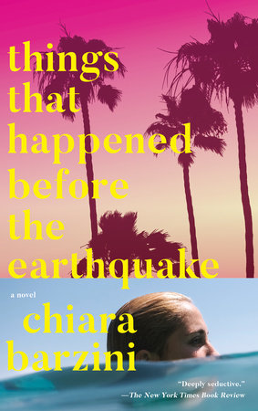 Things That Happened Before the Earthquake by Chiara Barzini