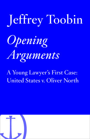 Opening Arguments by Jeffrey Toobin