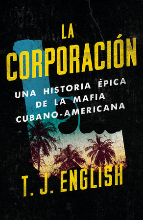 La corporación / The Corporation by T.J. English