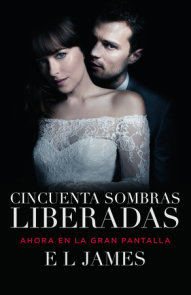 Cincuenta sombras liberadas (Movie Tie-in) / Fifty Shades Freed MTI