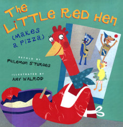 The Little Red Hen Makes a Pizza