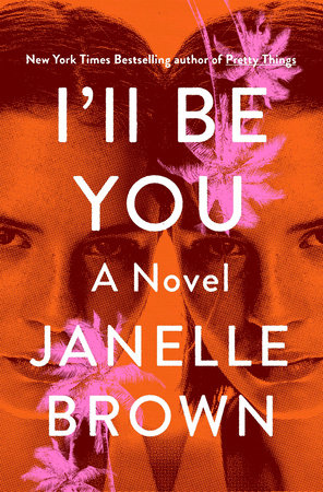 I'll Be You by Janelle Brown