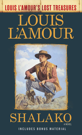 Shalako (Louis L'Amour's Lost Treasures) by Louis L'Amour