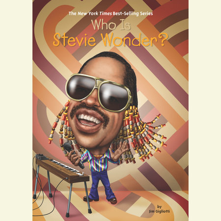 Who Is Stevie Wonder? by Jim Gigliotti and Who HQ