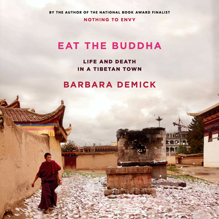 Eat the Buddha by Barbara Demick
