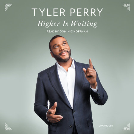 Higher Is Waiting by Tyler Perry