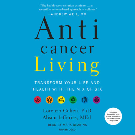 Anticancer Living by Lorenzo Cohen PhD and Alison Jefferies, MEd