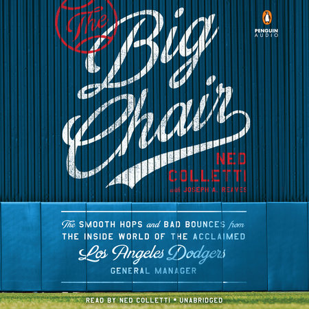 The Big Chair by Ned Colletti and Joseph A. Reaves