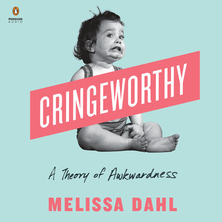 Cringeworthy by Melissa Dahl