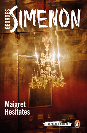 Maigret Hesitates by Georges Simenon