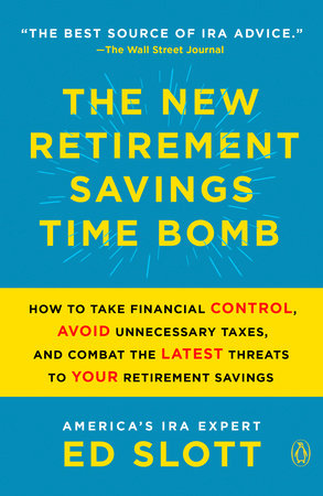 The New Retirement Savings Time Bomb by Ed Slott