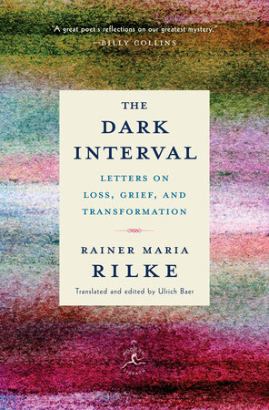 The Dark Interval by Rainer Maria Rilke