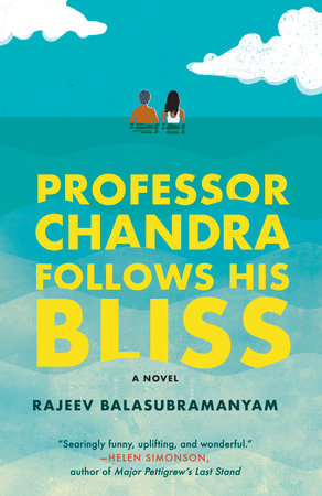 Professor Chandra Follows His Bliss by Rajeev Balasubramanyam