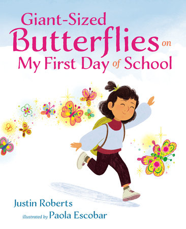 Giant-Sized Butterflies On My First Day of School by Justin Roberts