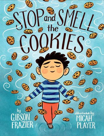 Stop and Smell the Cookies by Gibson Frazier