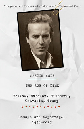 The Rub of Time by Martin Amis