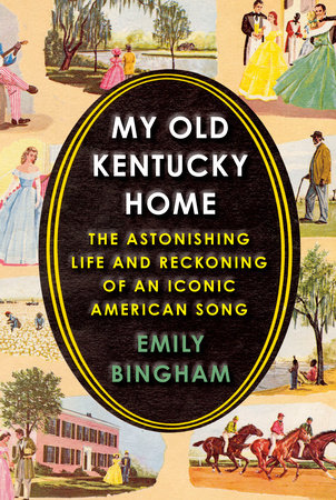 My Old Kentucky Home by Emily Bingham