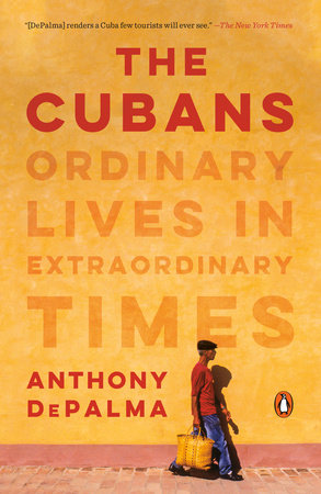 The Cubans by Anthony DePalma