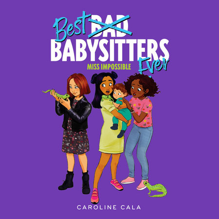 Miss Impossible (Best Babysitters Ever) by Caroline Cala