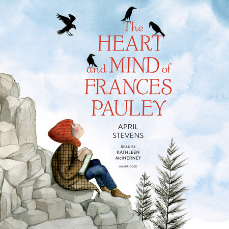 The Heart and Mind of Frances Pauley by April Stevens